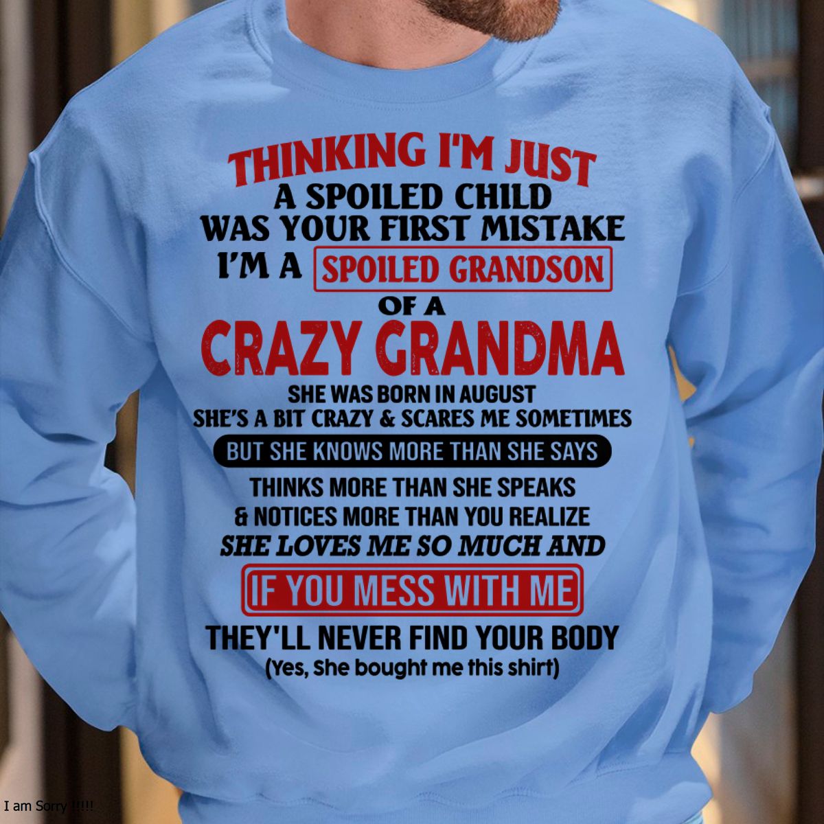 AUGUST - I'M A SPOILED GRANDSON OF A CRAZY GRANDMA - From Grandma - NGHL08 (SKU-GMS1-NTT08)