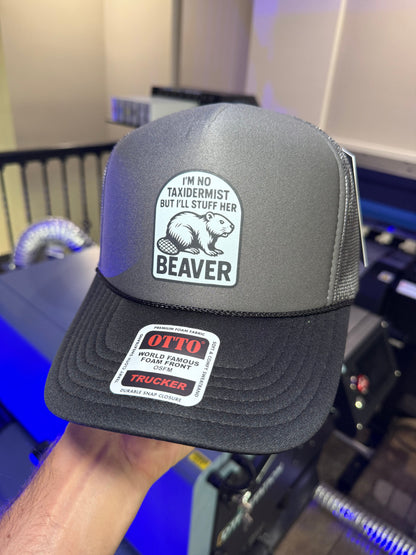 I'm No Taxidermist But I'll Stuff Her Beaver Trucker Hat