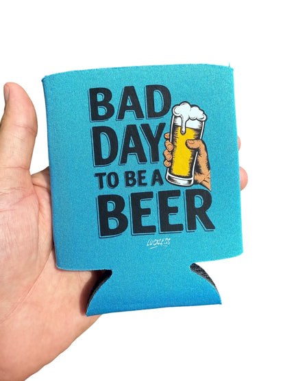 Bad Day to be a Beer Koozie