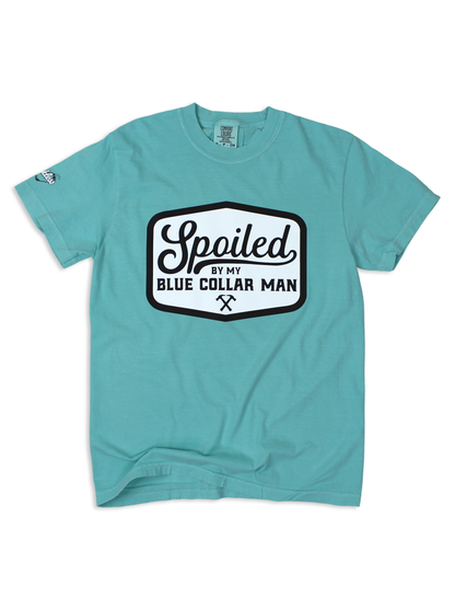 Spoiled By My Blue Collar Man Tee Collection