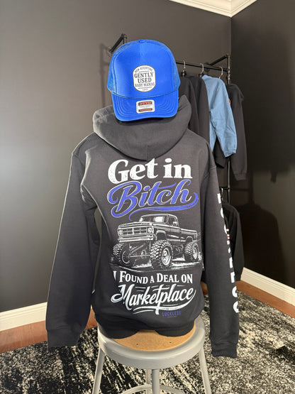 Get In Bitch I Found A Deal On Marketplace Hoodie