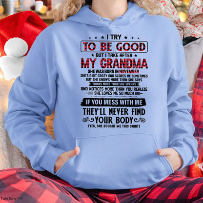I TRY TO BE GOOD BUT I TAKE AFTER MY GRANDMA - From grandma for granddaughter - NGHL11 (SKU07-102-11)