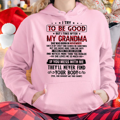 I TRY TO BE GOOD BUT I TAKE AFTER MY GRANDMA - From grandma for granddaughter - NGHL11 (SKU07-102-11)