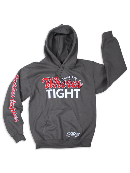 I Like My Whores Tight Hoodie