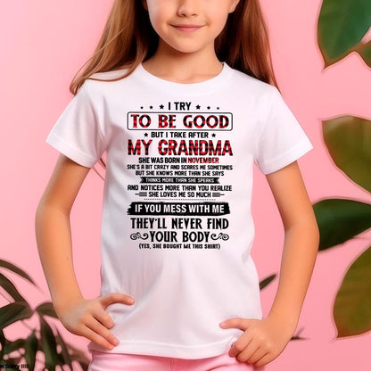 I TRY TO BE GOOD BUT I TAKE AFTER MY GRANDMA - From grandma for granddaughter - NGHL11 (SKU07-102-11)