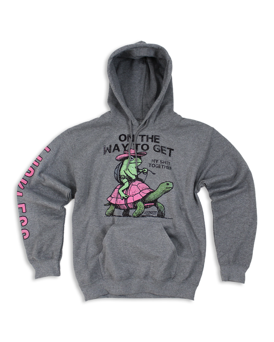 On The Way To Get My Shit Together Hoodie