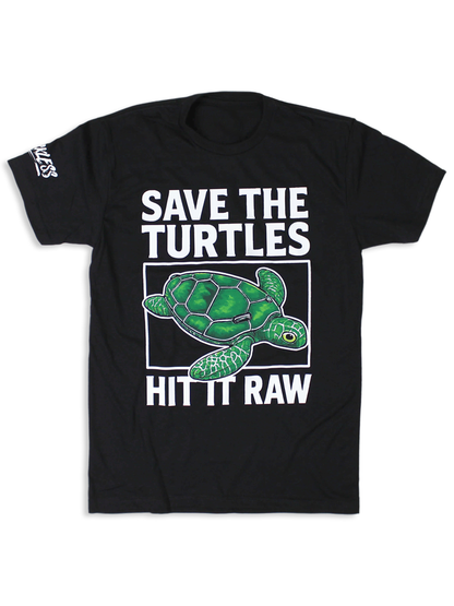 Save The Turtles Hit It Raw Tee