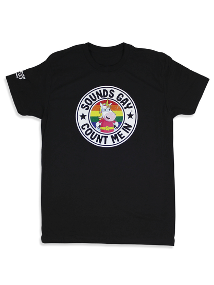 Sounds Gay Count Me In Tee