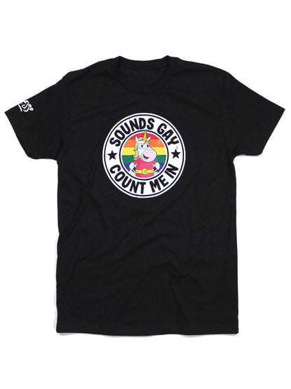 Sounds Gay Count Me In Tee