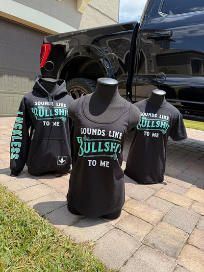 Sounds Like Bullshit to Me Tee