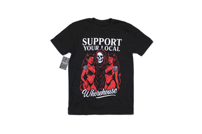 Support Your Local Whorehouse Tee