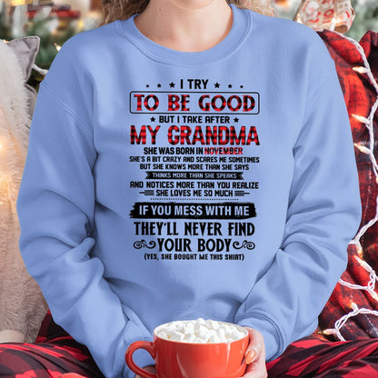 I TRY TO BE GOOD BUT I TAKE AFTER MY GRANDMA - From grandma for granddaughter - NGHL11 (SKU07-102-11)
