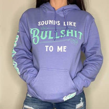 Sounds Like Bullshit To Me | Funny Adult Hoodie