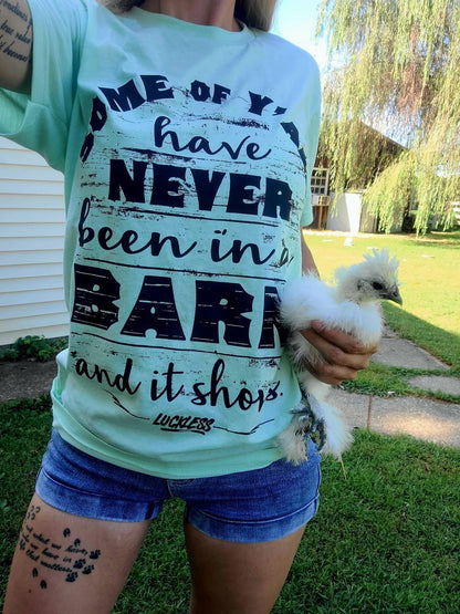 Never Been in a Barn Tee